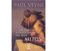 Os Gregos Acreditavam Em Seus Mitos? Paul Veyne (Auteur)