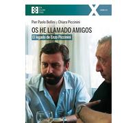 Os he llamado amigos: El legado de Enzo Piccinini