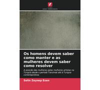 Os Homens Devem Saber Como Manter E As Mulheres Devem Saber Como Resolver