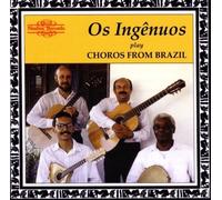 Os Ingenuos Choros from Brazil (CD) Album