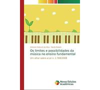 Os Limites E Possibilidades Da Música No Ensino Fundamental