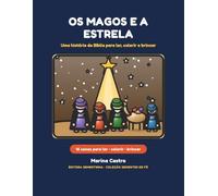 Os Magos e a Estrela: Uma história da Bíblia para ler, colorir e brincar