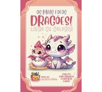 Os mais fofos Dragões! Livro de colorir.