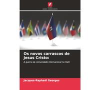 Os novos carrascos de Jesus Cristo:: A guerra da comunidade internacional no Haiti