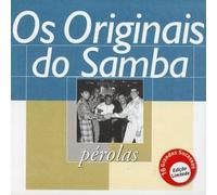 Os Originais Do Samba - Serie Perolas [Import]