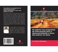 Os Pobres Nos Programas De Intervenção Para O Desenvolvimento A Favor Dos Pobres No Gana