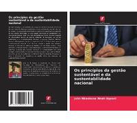 Os Princípios Da Gestão Sustentável E Da Sustentabilidade Nacional