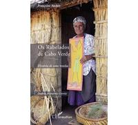 Os Rabelados de Cabo Verde Françoise Ascher (Auteur)