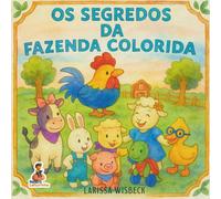 Os Segredos da Fazenda Colorida: Bagunça no pasto, diversão sem gasto.