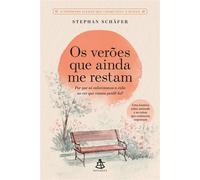 Os verões que ainda me restam Uma história sobre amizade e as coisas que realmente importam - Stephan Schäfer - Editora Sextante - ebook (ePub) - Livre