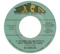 Os Zabeles - If You Don't Like The Effects, Don't Produce The C [7-Inch Single]