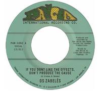 Os Zabeles – If You Don't Like the Effects, Don't Produce the Cause – Vinyle 7"