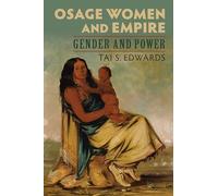 Osage Women and Empire: Gender and Power