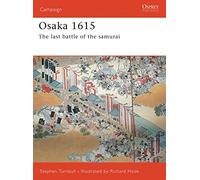 Stephen Turnbull – Osaka 1615 : La dernière bataille des samouraïs