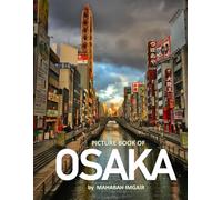 Osaka: A Stunning Coffee Table Photo Book for Travel and Tourism Enthusiasts