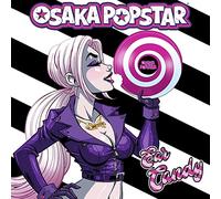 Osaka Popstar - Ear Candy