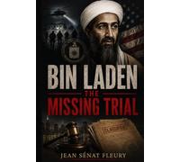 Osama bin Laden The Missing Trial