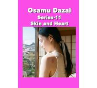 Osamu Dazai Series 11 Skin and Heart