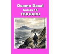 Osamu Dazai Series 14 TSUGARU