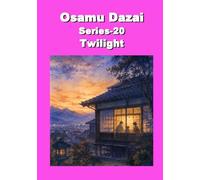 Osamu Dazai Series 20 Twilight