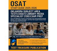 OSAT Library-Media Specialist (138) Study Guide 2025-2026: Pass the Oklahoma Teacher Certification Test with Detailed Content Review, Test-Taking ... Practice Tests for Aspiring School Librarians