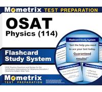 Osat Physics (114) Flashcard Study System: Ceoe Practice Questions and Review for the Certification Examinations for Oklahoma Educators / Oklahoma Subject Area Tests