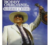 Osborne Bobby – Bluegrass and Beyond – Import