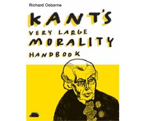Osborne, R: Kant's Very Large Morality Handbook