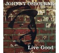 Osbourne, Johnny - Live Good