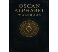 Oscan Alphabet Workbook: Trace and Learn the Ancient Italic Script: A beginner’s tracing book to explore the lost Oscan script of pre-Roman Italy with practice pages and historical insights