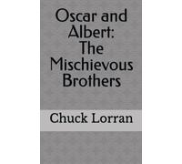 Oscar And Albert: The Mischievous Brothers