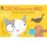Geoff Waring – Oscar et l'oiseau : Un livre sur l'électricité