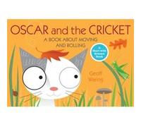 Oscar and the Cricket A Book About Moving and Rolling by Geoff Waring Geoff Waring (Auteur)