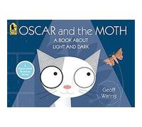 Oscar and the Moth, Start With Science Geoff Waring (Auteur)