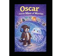 Oscar and the Wave of Worries