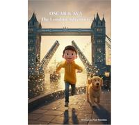 Oscar & Ava Explores London: A Magical Adventure Through the City of London