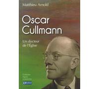 Oscar Cullmann - Un Docteur De L'eglise