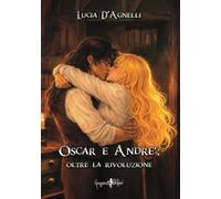 Oscar e André: oltre la rivoluzione