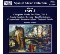 Pedro Carbone – Oscar Espla : Œuvres complètes pour piano, vol. 1