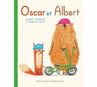 Chris Naylor-Ballesteros – Oscar et Albert : Albert apprend à faire du vélo – Broché