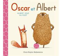 Oscar et Albert - Albert joue au foot - Chris Naylor-Ballesteros - Kaleidoscope - cartonné - Album jeunesse