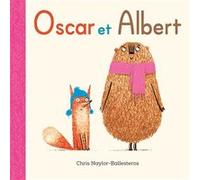 Oscar et Albert Rosalind Elland-Goldsmith (Traduction), Chris Naylor-Ballesteros (Auteur)