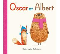 Chris Naylor-Ballesteros – Oscar et Albert – Album jeunesse – Cartonné