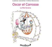 Oscar et Carrosse - La fête foraine Ludovic Lecomte (Auteur), Irène Bonacina (Illustration)