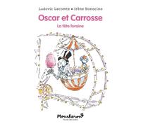 Oscar et Carrosse - La fête foraine - Ludovic Lecomte - Ecole Des Loisirs - broché - Roman cadet