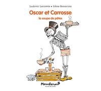 Oscar et Carrosse - La soupe de pâtes - Ludovic Lecomte - Ecole Des Loisirs - broché - Roman cadet