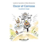 Oscar et Carrosse - Le poisson rouge - Ludovic Lecomte - Ecole Des Loisirs - broché - Roman cadet