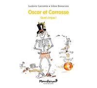 Oscar et Carrosse - Quel cirque ! - Ludovic Lecomte - Ecole Des Loisirs - broché - Roman cadet