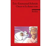 Oscar et la dame rose Texte en français avec des commentaires en allemand - Éric-Emmanuel Schmitt - Reclam Philipp - Poche - Livre