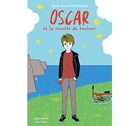 Oscar et la recette du bonheur